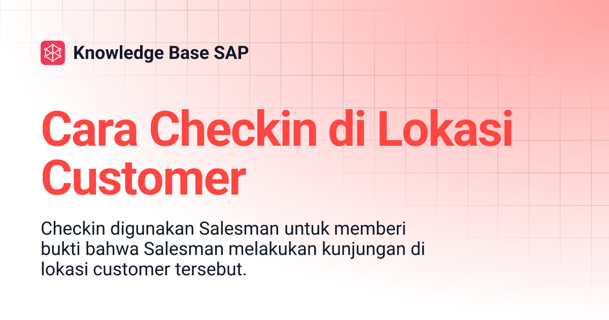 Cara Checkin di Lokasi Customer | Knowledge Base SAP