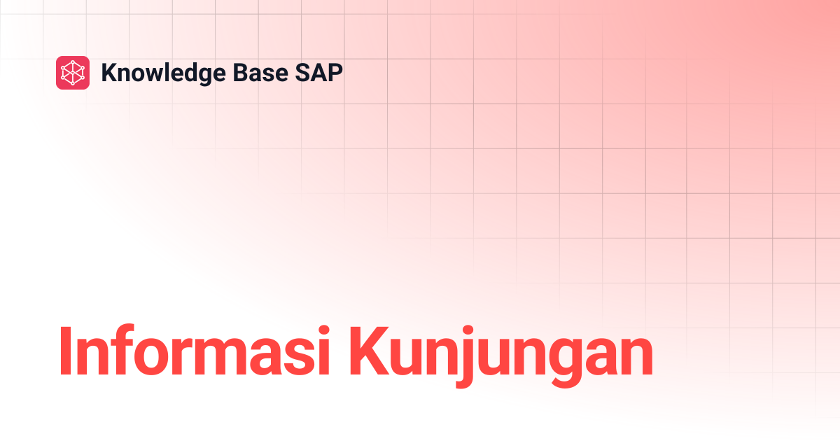 Informasi Kunjungan | Knowledge Base SAP