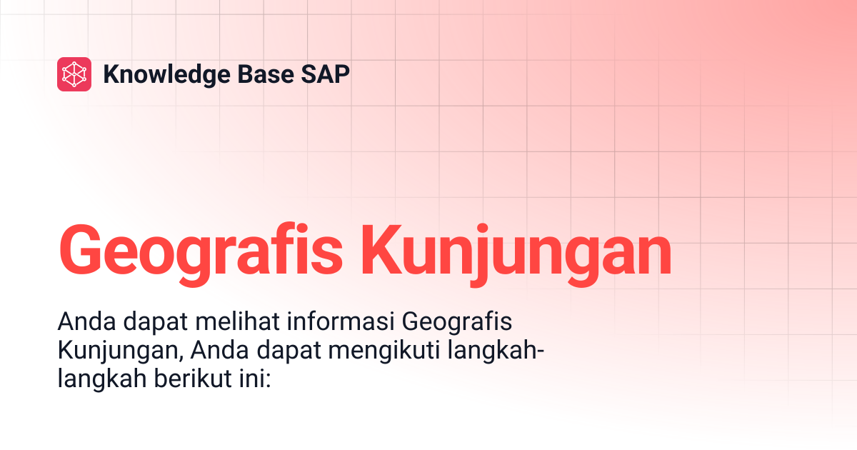 Geografis Kunjungan | Knowledge Base SAP