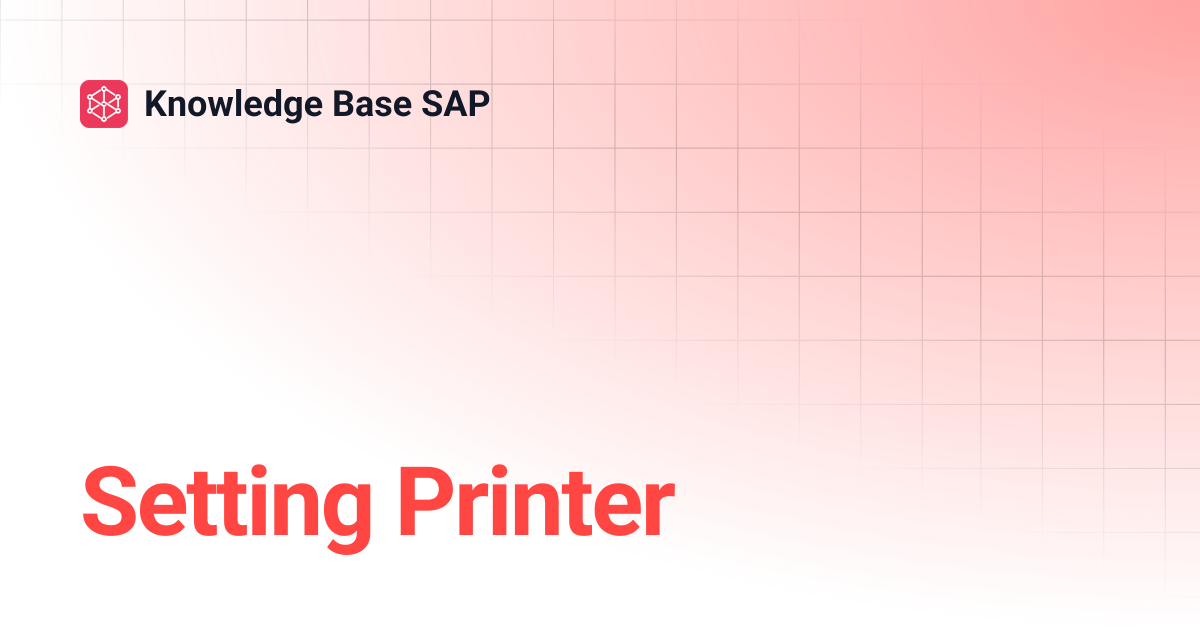 Setting Printer | Knowledge Base SAP