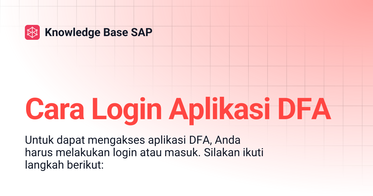 Cara Login Aplikasi DFA | Knowledge Base SAP